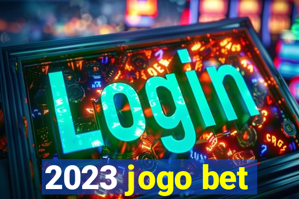 2023 jogo bet