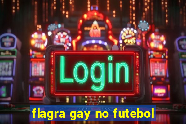 flagra gay no futebol