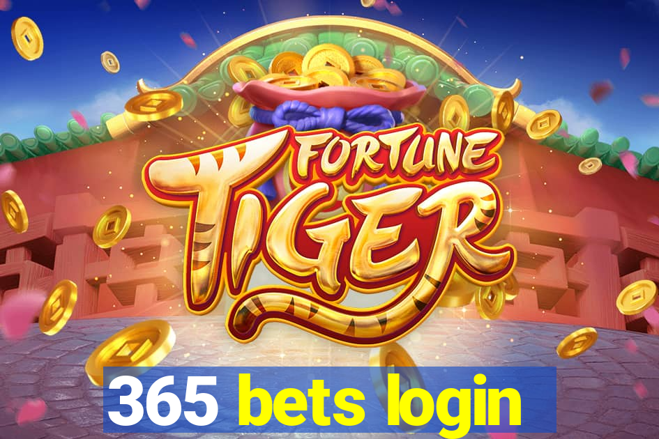 365 bets login