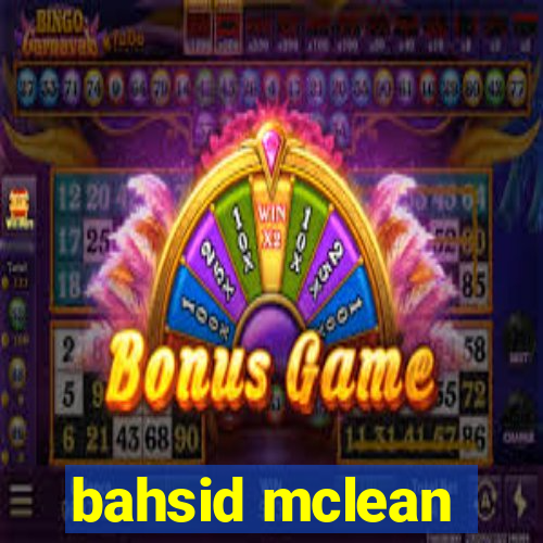 bahsid mclean