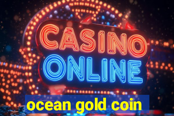 ocean gold coin