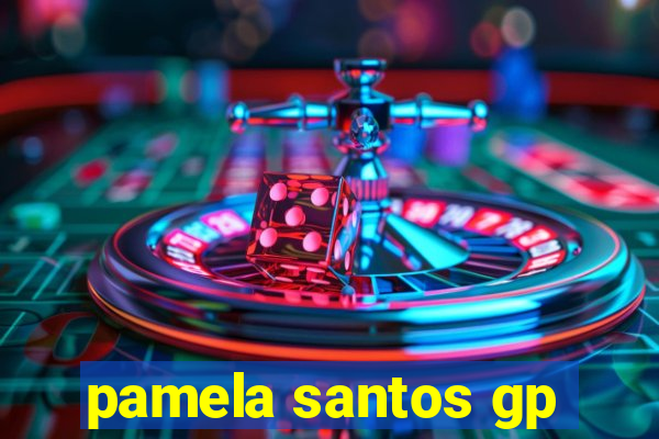 pamela santos gp