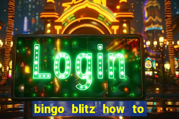 bingo blitz how to level up fast