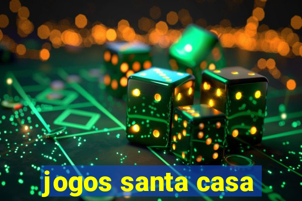 jogos santa casa