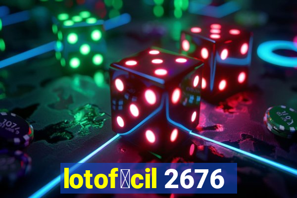 lotof谩cil 2676