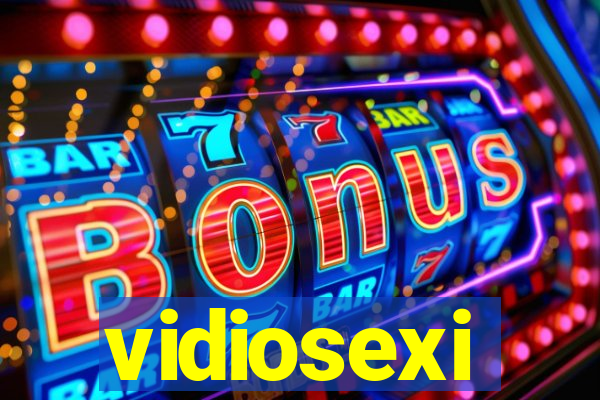 vidiosexi