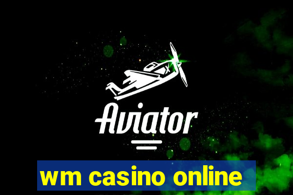 wm casino online