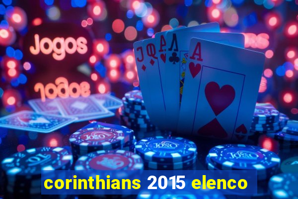 corinthians 2015 elenco