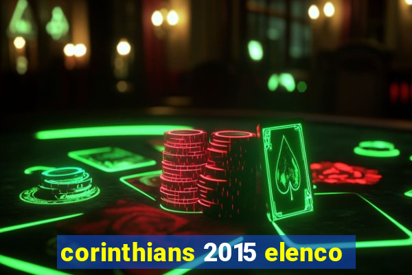 corinthians 2015 elenco