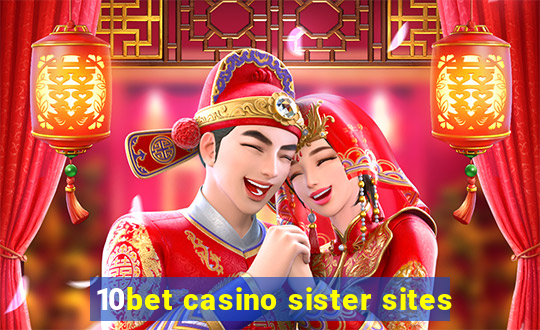 10bet casino sister sites