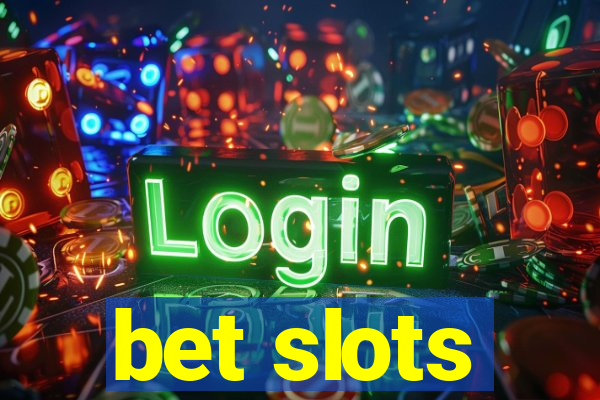 bet slots