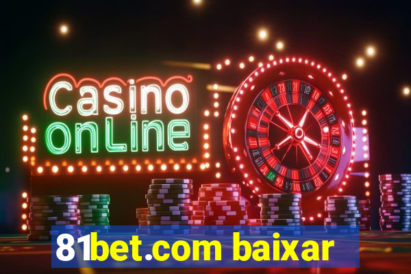 81bet.com baixar