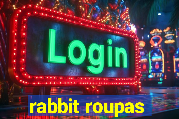 rabbit roupas