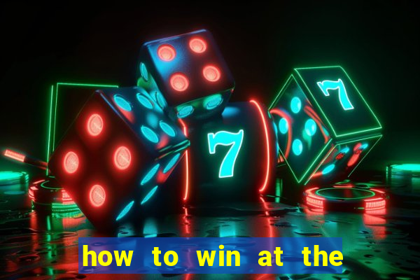 how to win at the casino slot machines