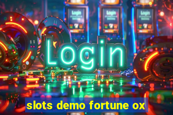 slots demo fortune ox