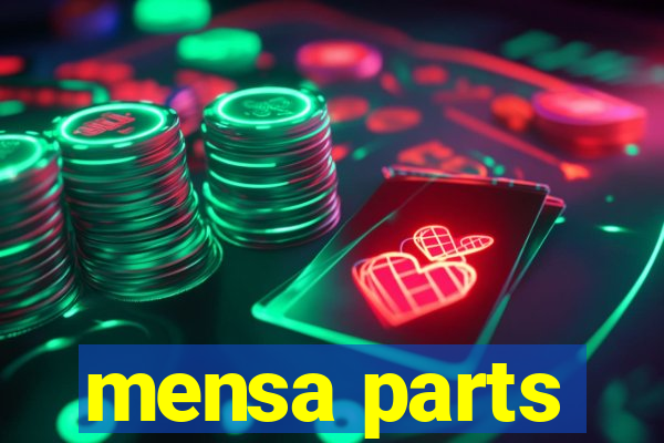 mensa parts