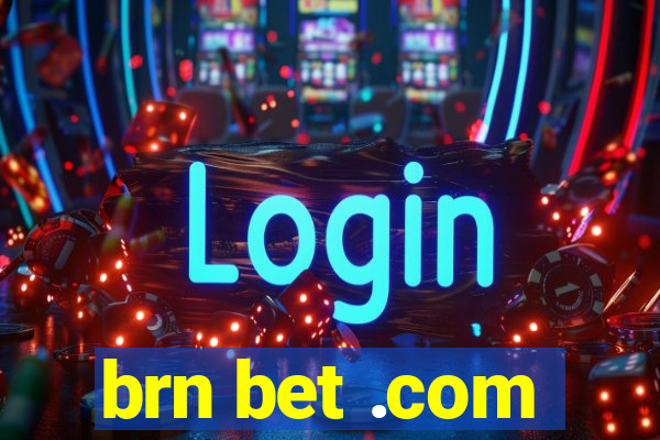 brn bet .com