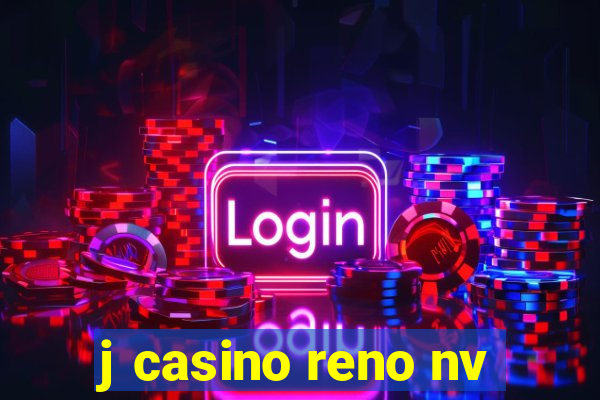 j casino reno nv