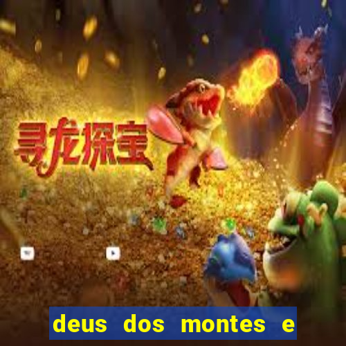 deus dos montes e dos vales