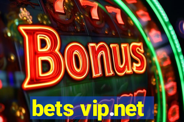 bets vip.net