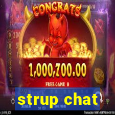 strup chat