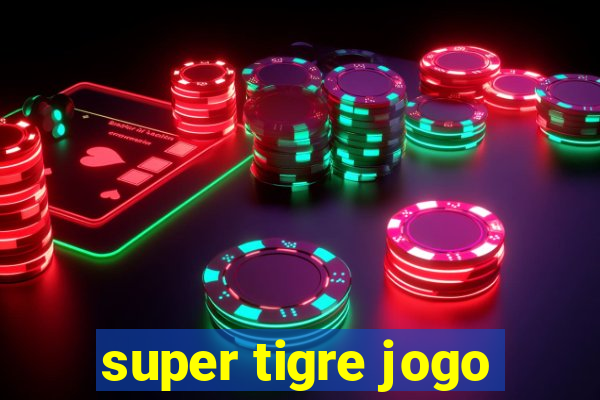 super tigre jogo