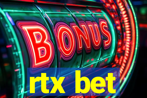 rtx bet