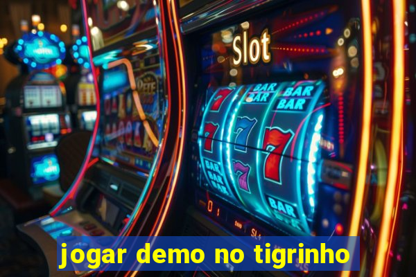 jogar demo no tigrinho