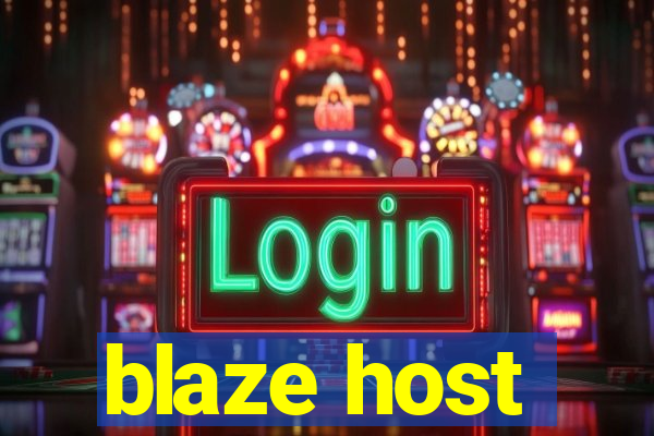 blaze host