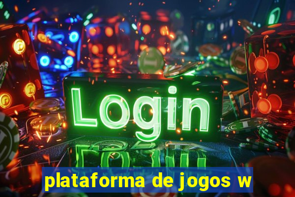 plataforma de jogos w