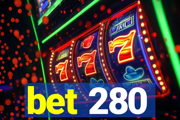 bet 280