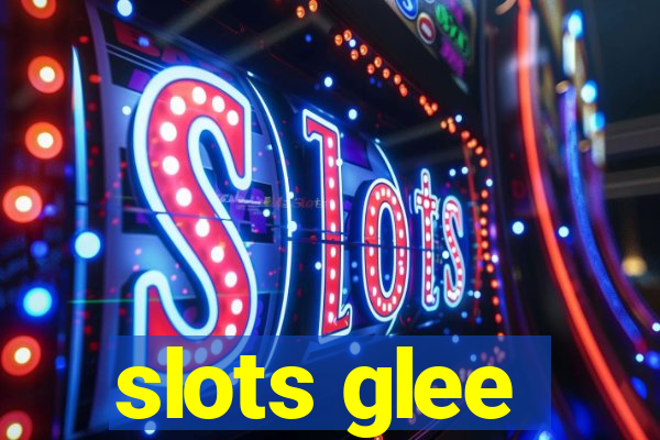 slots glee