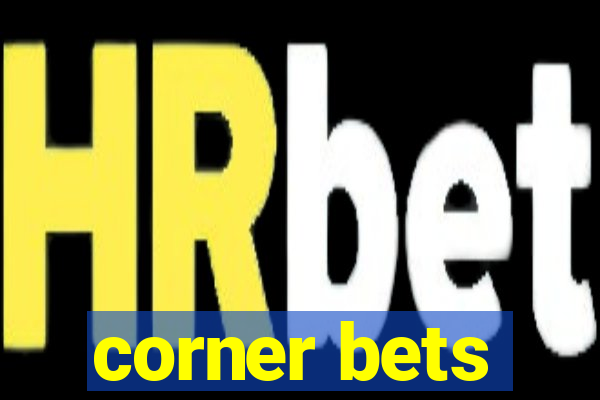 corner bets