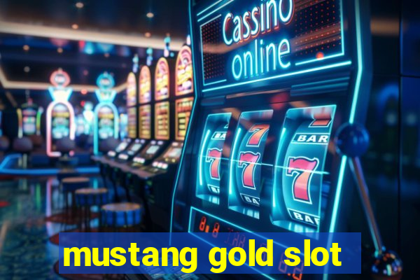 mustang gold slot