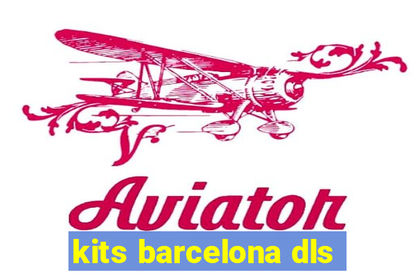 kits barcelona dls