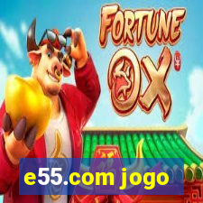 e55.com jogo