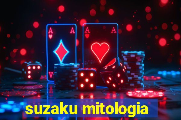 suzaku mitologia