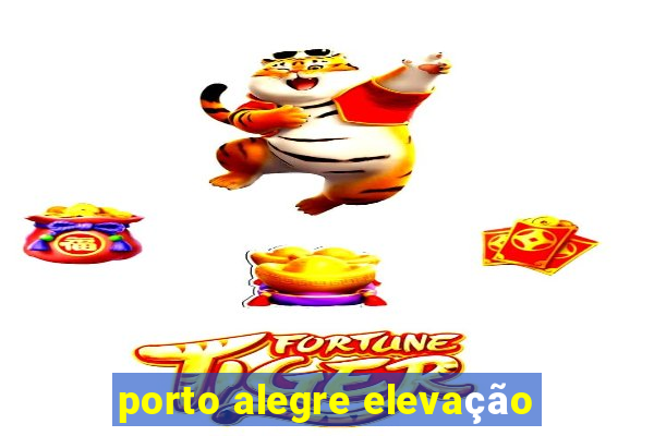 porto alegre elevação