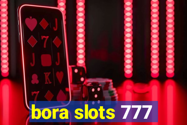 bora slots 777