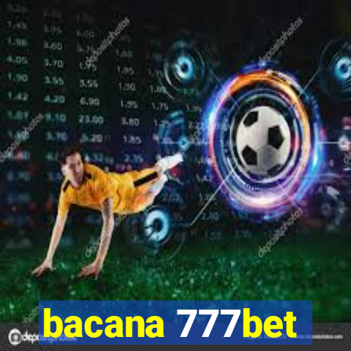 bacana 777bet