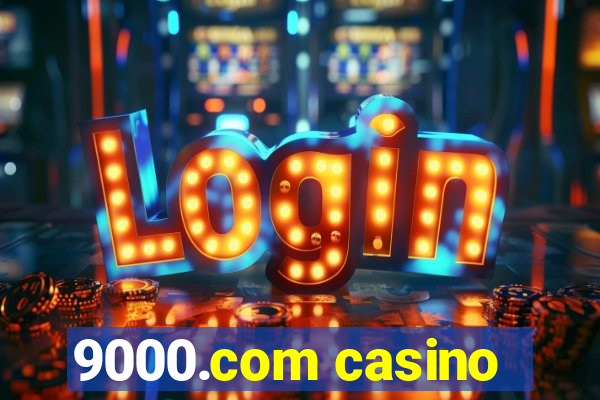 9000.com casino