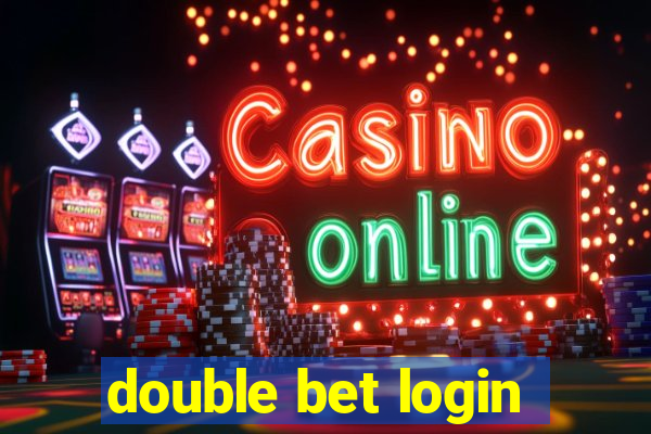 double bet login