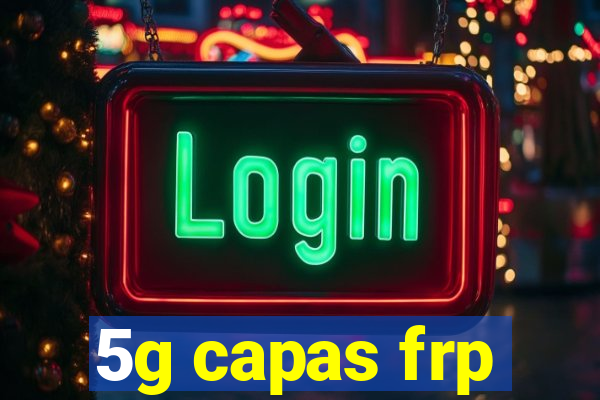 5g capas frp