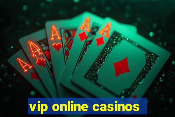 vip online casinos