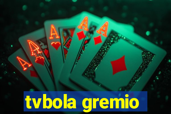 tvbola gremio