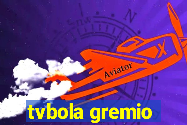 tvbola gremio