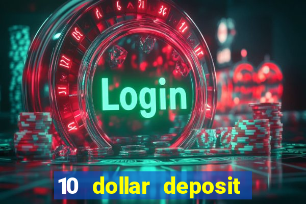 10 dollar deposit casinos australia