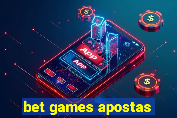 bet games apostas