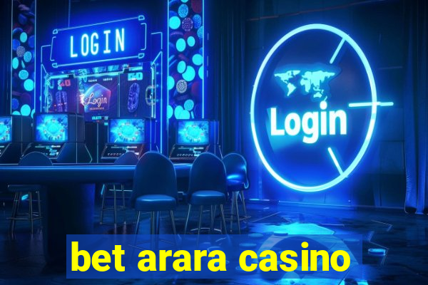 bet arara casino