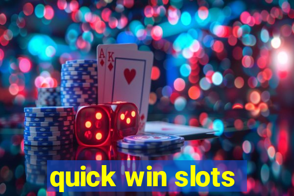 quick win slots